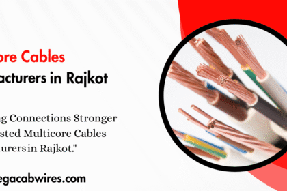Multicore Cables Manufacturers in Rajkot